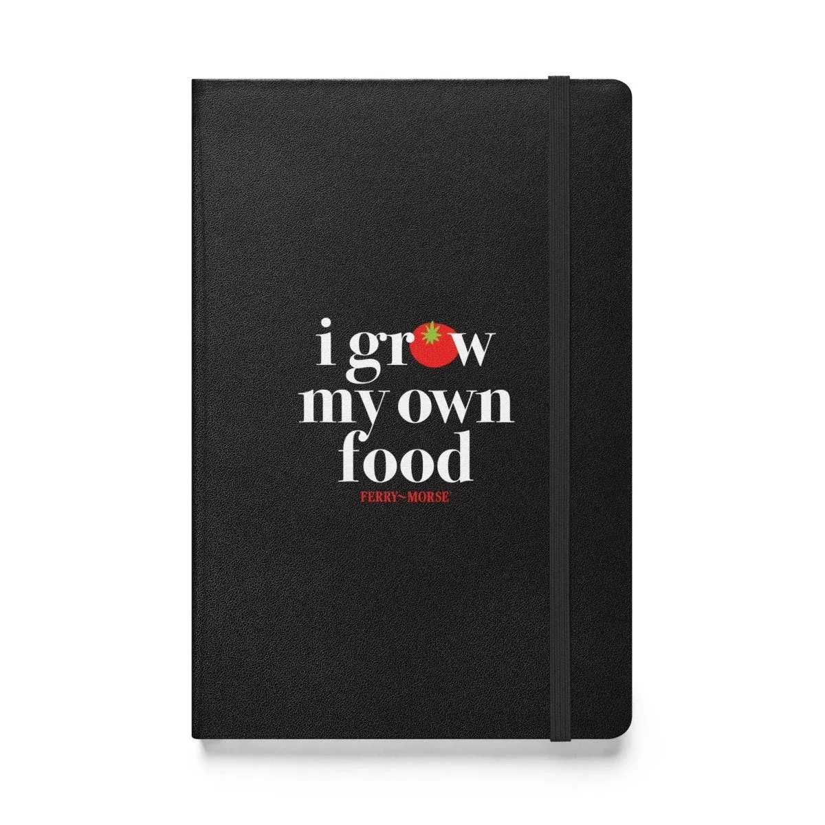 “I Grow My Own Food” Hardcover Bound Notebook, 5.5″ × 8.5″