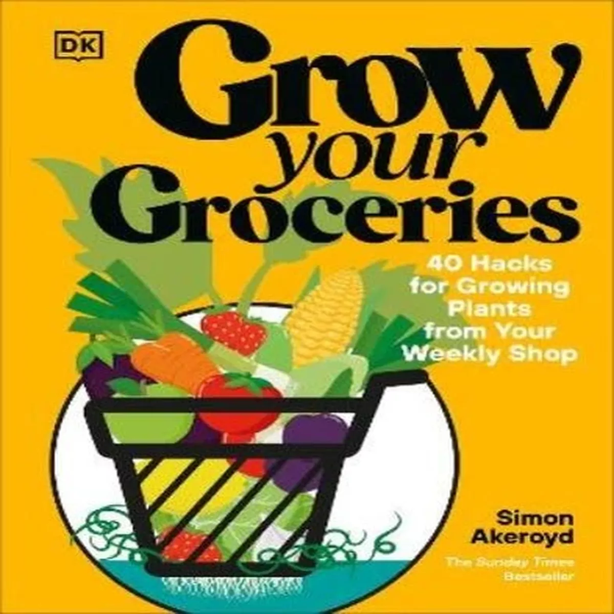 Simon Akeroyd Grow Your Groceries (Hardback)